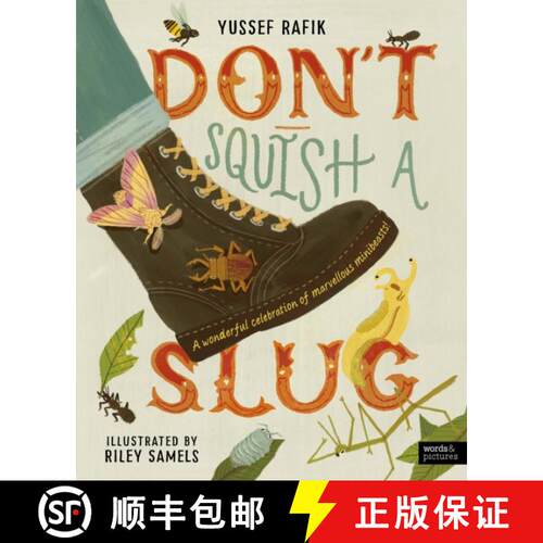 【3-4周达】精装 Don't Squish a Slug: A Wonderful Celebration of Marvellous Minibeasts! [9780711293434]