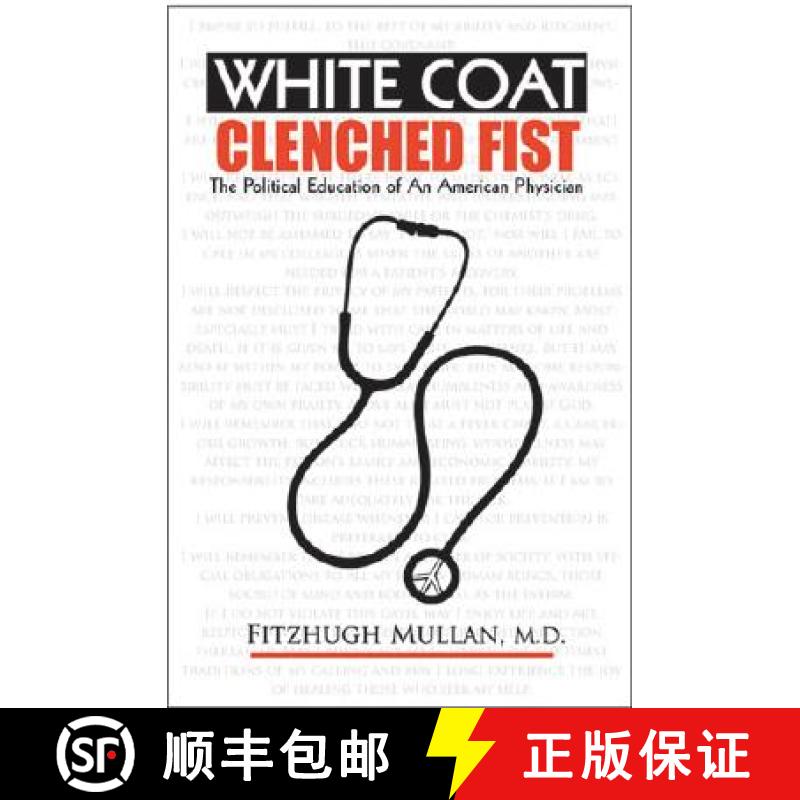 【3-4周达】White Coat, Clenched Fist: The Political Education of an American Physician [9780472031979]