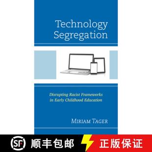 Education Disrupting Early Frameworks Segregation Racist 9781498584432 预订 Childhood Technology