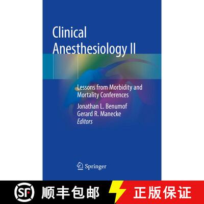 【3-4周达】Clinical Anesthesiology II: Lessons from Morbidity and Mortality Conferences [9783030123635]