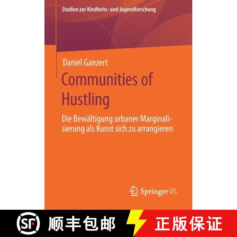 【3-4周达】Communities of Hustling : Die Bewältigung urbaner Marginalisierung als Kunst sich zu arra... [9783658304102]