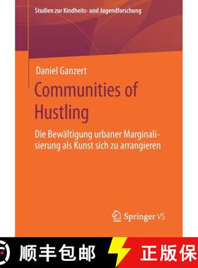【3-4周达】Communities of Hustling : Die Bewältigung urbaner Marginalisierung als Kunst sich zu arra... [9783658304102]