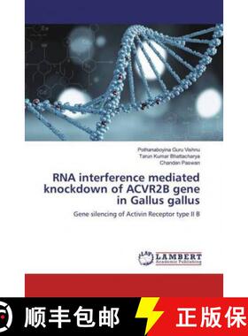 预订 RNA interference mediated knockdown of ACVR2B gene in Gallus gallus [9786200085450]