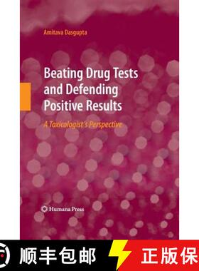 【3-4周达】Beating Drug Tests and Defending Positive Results : A Toxicologist's Perspective [9781627038409]