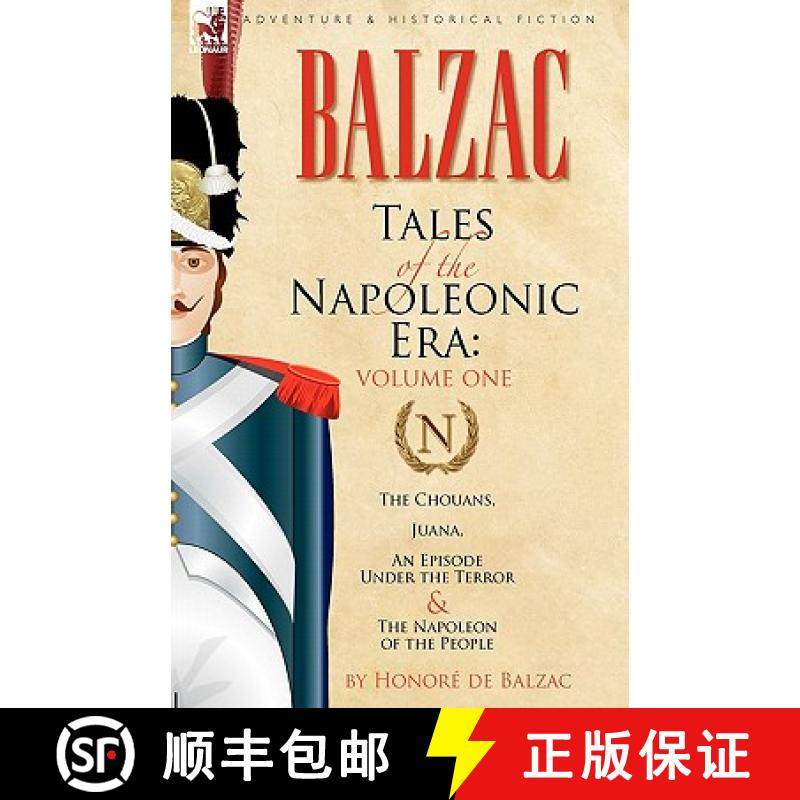 【3-4周达】Tales of the Napoleonic Era: 1-The Chouans, Juana, An Episode Under the Terror & The Napol... [9780857060105]