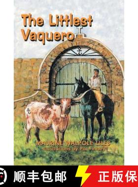 【3-4周达】The Littlest Vaquero: Texas' First Cowboys and How They Helped Win the American Revolution [9781681790503]