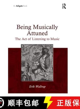 【3-4周达】Being Musically Attuned : The Act of Listening to Music [9780367879518]