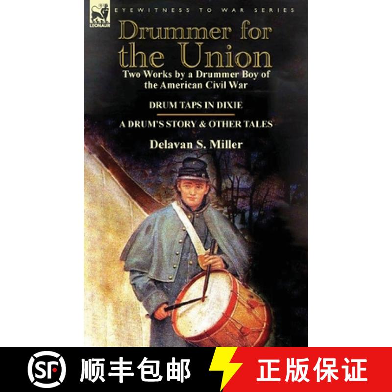【2-3周达】Drummer for the Union: Two Works by a Drummer Boy of the American Civil War-Drum Taps in D... [9781782821250]