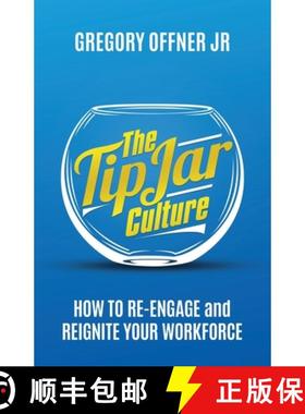 【3-4周达】The Tip Jar Culture: How to Re-Engage and Reignite Your Workforce [9798889268680]