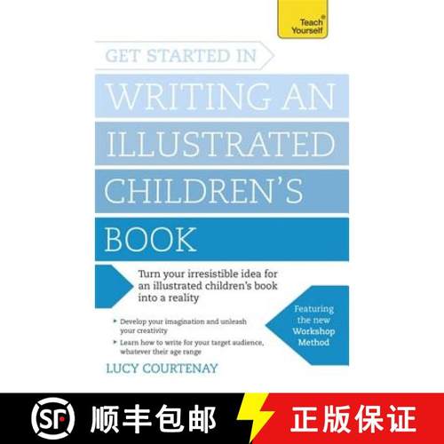 【3-4周达】Get Started in Writing an Illustrated Children's Book: Design, develop and write illustrat... [9781473611849]