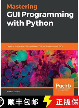 【3-4周达】Mastering GUI Programming with Python : Develop impressive cross-platform GUI applications... [9781789612905]