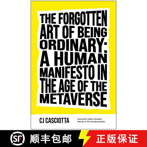 【3-4周达】精装 The Forgotten Art of Being Ordinary: A Human Manifesto in the Age of the Metaverse [9781637743171]