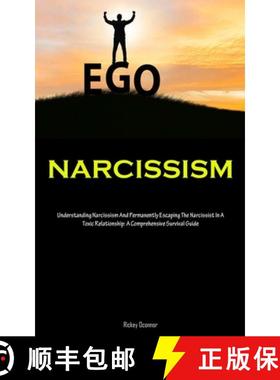 【3-4周达】Narcissism: Understanding Narcissism And Permanently Escaping The Narcissist In A Toxic Re... [9781837875061]