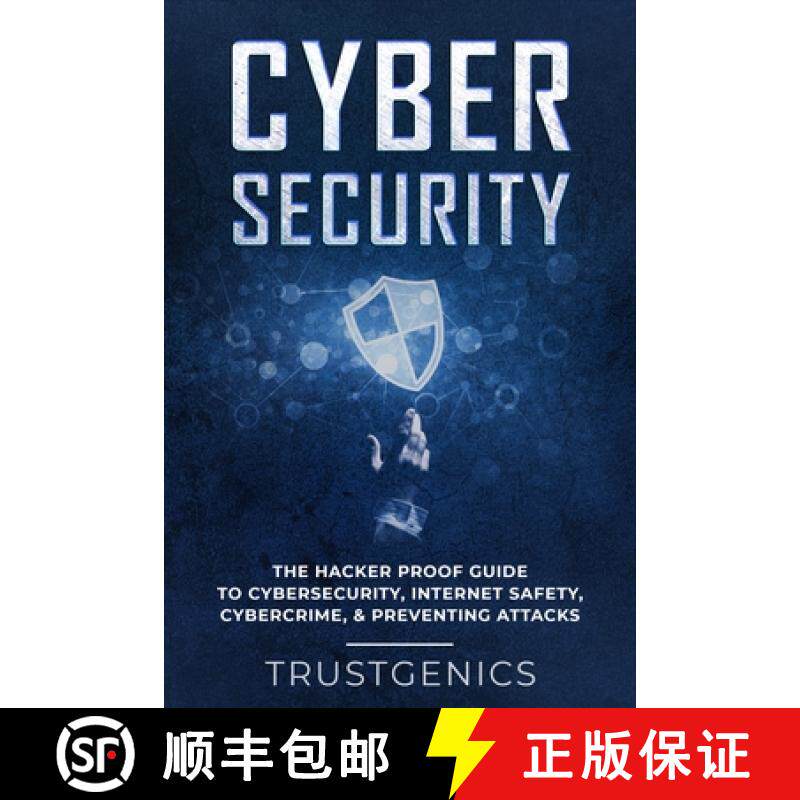 【3-4周达】Cybersecurity: The Hacker Proof Guide To Cybersecurity, Internet Safety, Cybercrime, & Pre... [9781913397494]