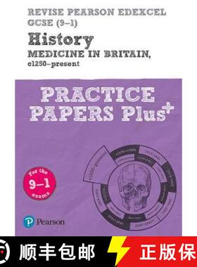【3-4周达】Pearson REVISE Edexcel GCSE History Medicine in Britain, c1250-present: Practice Paper Plu... [9781292310169]