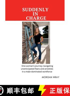 【3-4周达】Suddenly In Charge: One woman's journey navigating unanticipated fears and anxieties  in a... [9781329925953]