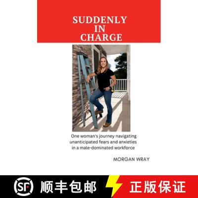 【3-4周达】Suddenly In Charge: One woman's journey navigating unanticipated fears and anxieties  in a... [9781329925953]