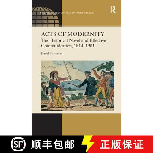 【3-4周达】Acts of Modernity: The Historical Novel and Effective Communication, 1814�1901 [9780367880088]