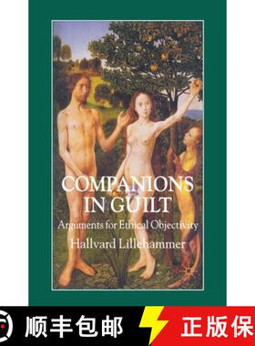 【3-4周达】Companions in Guilt : Arguments for Ethical Objectivity [9781349358236]