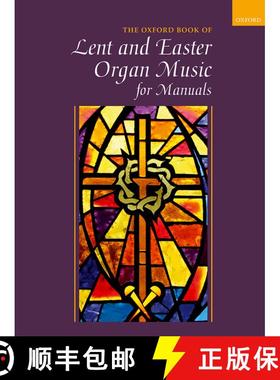 【3-4周达】Oxford Book of Lent and Easter Organ Music for Manuals: Music for Lent, Palm Sunday, Holy ... [9780193517646]