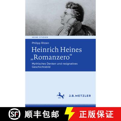 【3-4周达】Heinrich Heines „Romanzero“: Mythisches Denken und resignatives Geschichtsbild (1. Aufl.... [9783662666401]