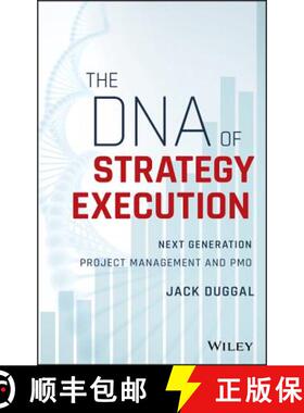 【3-4周达】The Dna Of Strategy Execution: Next Generation Project Management And Pmo [Wiley工业工程] [9781119278016]