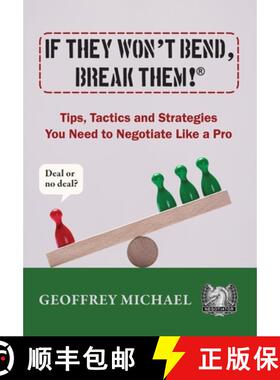 预订 If They Won't Bend, Break Them!(R): Tips, Tactics and Strategies You Need to Negotiate Like a Pro [9798991032018]