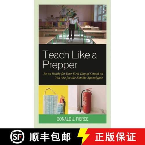 【3-4周达】精装 Teach Like a Prepper : Be as Ready for Your First Day of School as You Are for the Zo... [9781475863826]