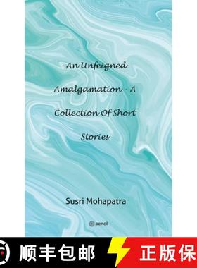 【3-4周达】An unfeigned Amalgamation - A collection of Short stories [9789356105133]
