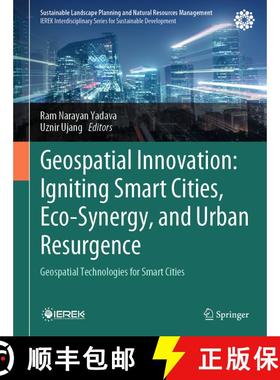 【3-4周达】Geospatial Innovation: Igniting Smart Cities, Eco-Synergy, and Urban Resurgence: Geospatia... [9783031969645]