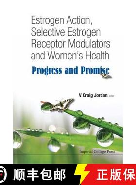 【3-4周达】Estrogen Action, Selective Estrogen Receptor Modulators and Women's Health: Progress and P... [9781848169579]