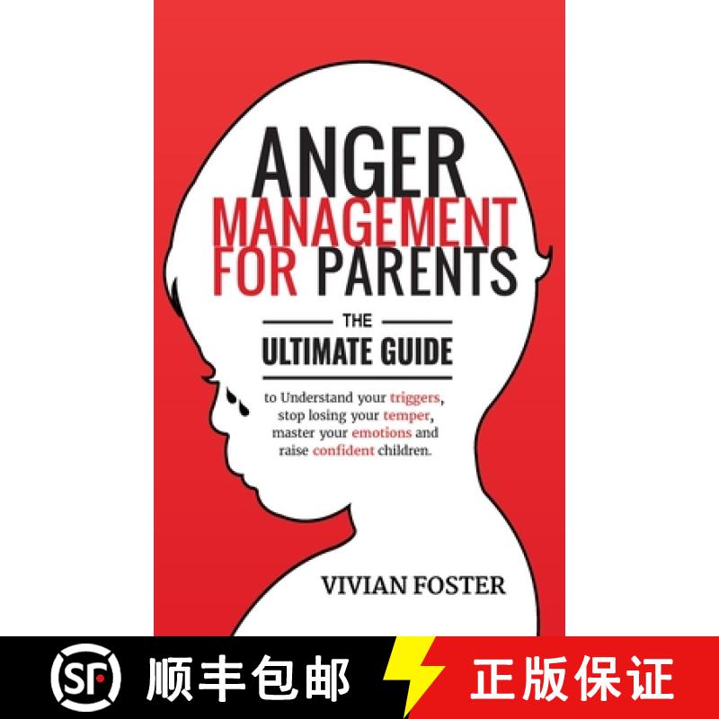 预订 Anger Management for Parents: The ultimate guide to understand your triggers, stop losing your t... [9781958134078]