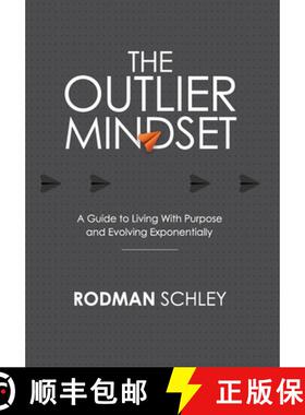 预订 The Outlier Mindset: A Guide to Living with Purpose and Evolving Exponentially: A Guide to Livin... [9781954521308]