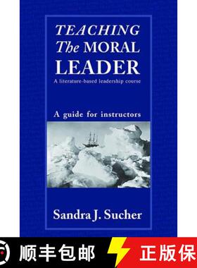 【3-4周达】Teaching the Moral Leader: A Literature-Based Leadership Course: A Guide for Instructors [9781138414709]