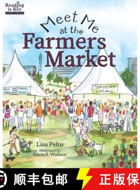 【3-4周达】Meet Me at the Farmers Market / Nos vemos en el mercado de los granjeros: Bilingual Editio... [9781945505522]
