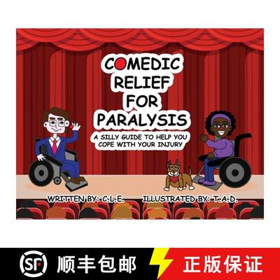 【3-4周达】Comedic Relief for Paralysis: A Silly Guide to Help You Cope with Your Injury [9781950681778]