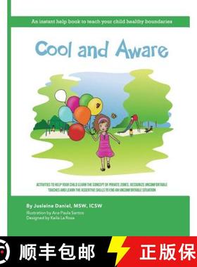 预订 Cool and Aware: An Instant Help Book to Teach your Child Healthy Boundaries [9780692418888]