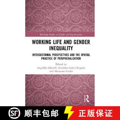 【3-4周达】Working Life and Gender Inequality: Intersectional Perspectives and the Spatial Practices ... [9780367747466]