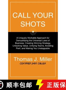 【3-4周达】Call Your Shots: A Uniquely Workable Approach for Demystifying the Universal Laws of Busin... [9781735790619]