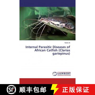 预订 Internal Parasitic Diseases of African Catfish (Clarias gariepinus) [9786139443604]