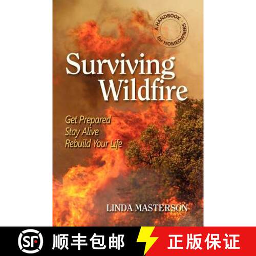 【3-4周达】Surviving Wildfire: Get Prepared, Stay Alive, Rebuild Your Life (a Handbook for Homeowners) [9781936555154]