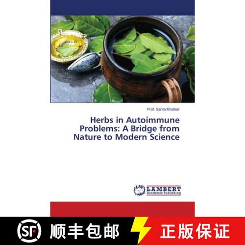 【3-4周达】Herbs in Autoimmune Problems: A Bridge from Nature to Modern Science (Aufl.) [9786209495052]