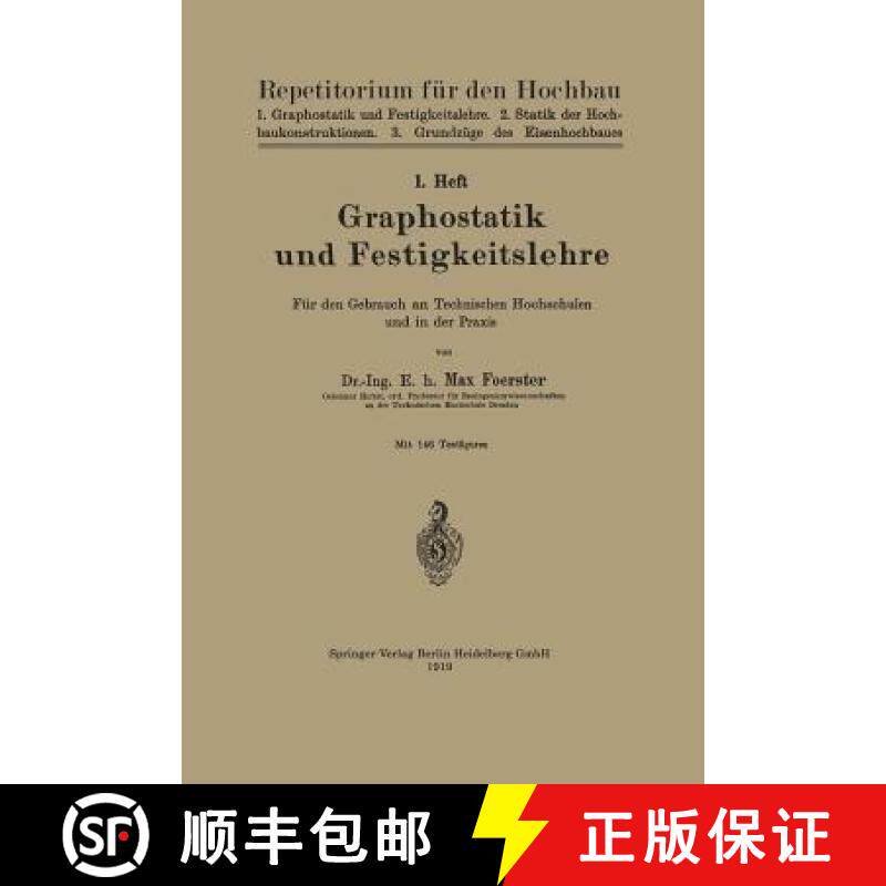 【3-4周达】Graphostatik Und Festigkeitslehre: Für Den Gebrauch an Technischen Hochschulen Und in Der... [9783662427057]