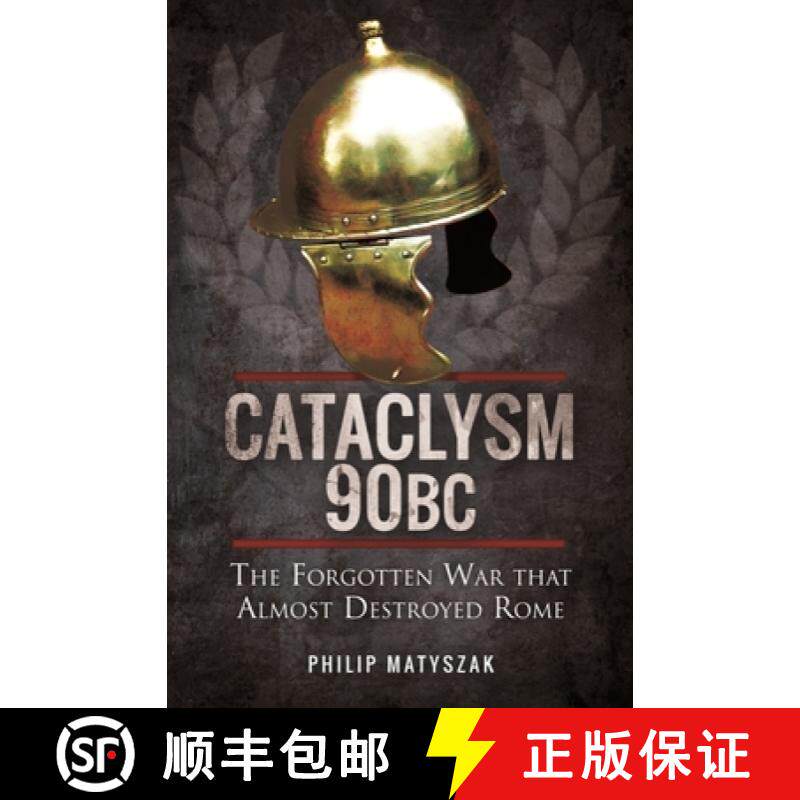【3-4周达】Cataclysm 90 BC: The Forgotten War That Almost Destroyed Rome [9781399085182]