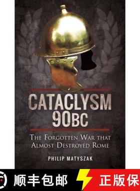【3-4周达】Cataclysm 90 BC: The Forgotten War That Almost Destroyed Rome [9781399085182]