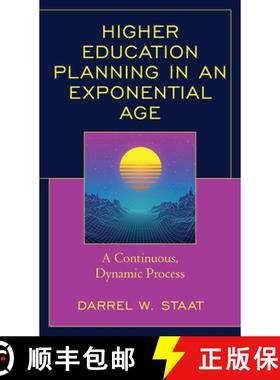 预订 Higher Education Planning in an Exponential Age : A Continuous, Dynamic Process [9781475859690]