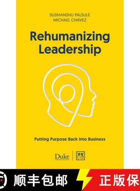 【3-4周达】Rehumanizing Leadership: Putting purpose and meaning back into business [9781911498841]