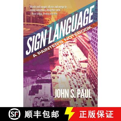 【3-4周达】Sign Language: A Painter's Notebook [9781941110041]