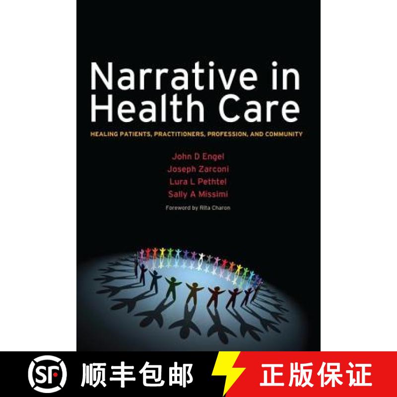 【3-4周达】Narrative in Health Care: Healing Patients, Practitioners, Profession, and Community: Heal... [9781846191930]