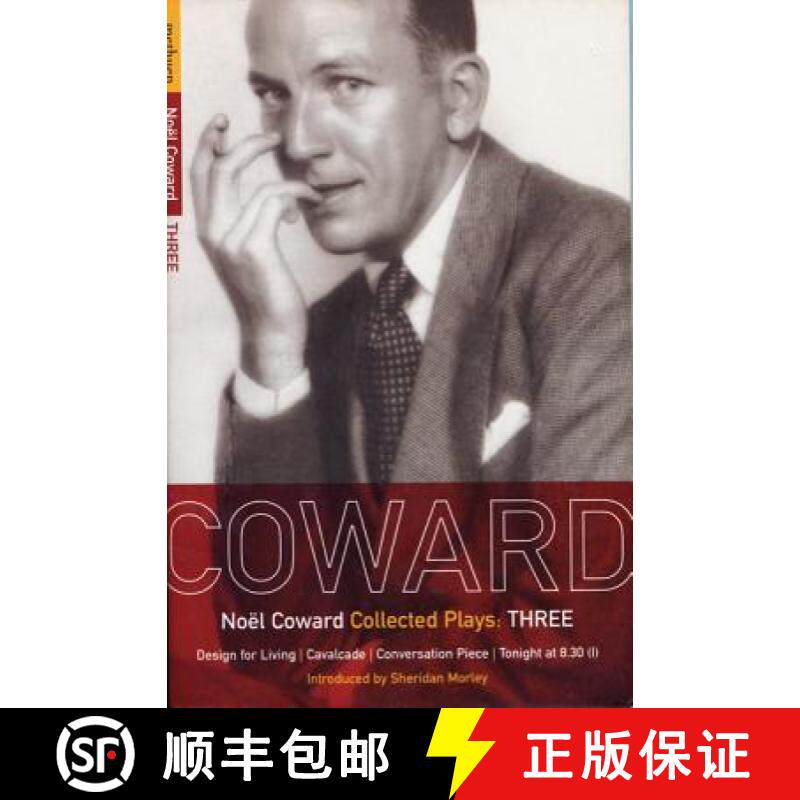 【3-4周达】Coward Plays: 3: Design for Living; Cavalcade; Conversation Piece; Tonight at 8.30 (i); St... [9780413461001]